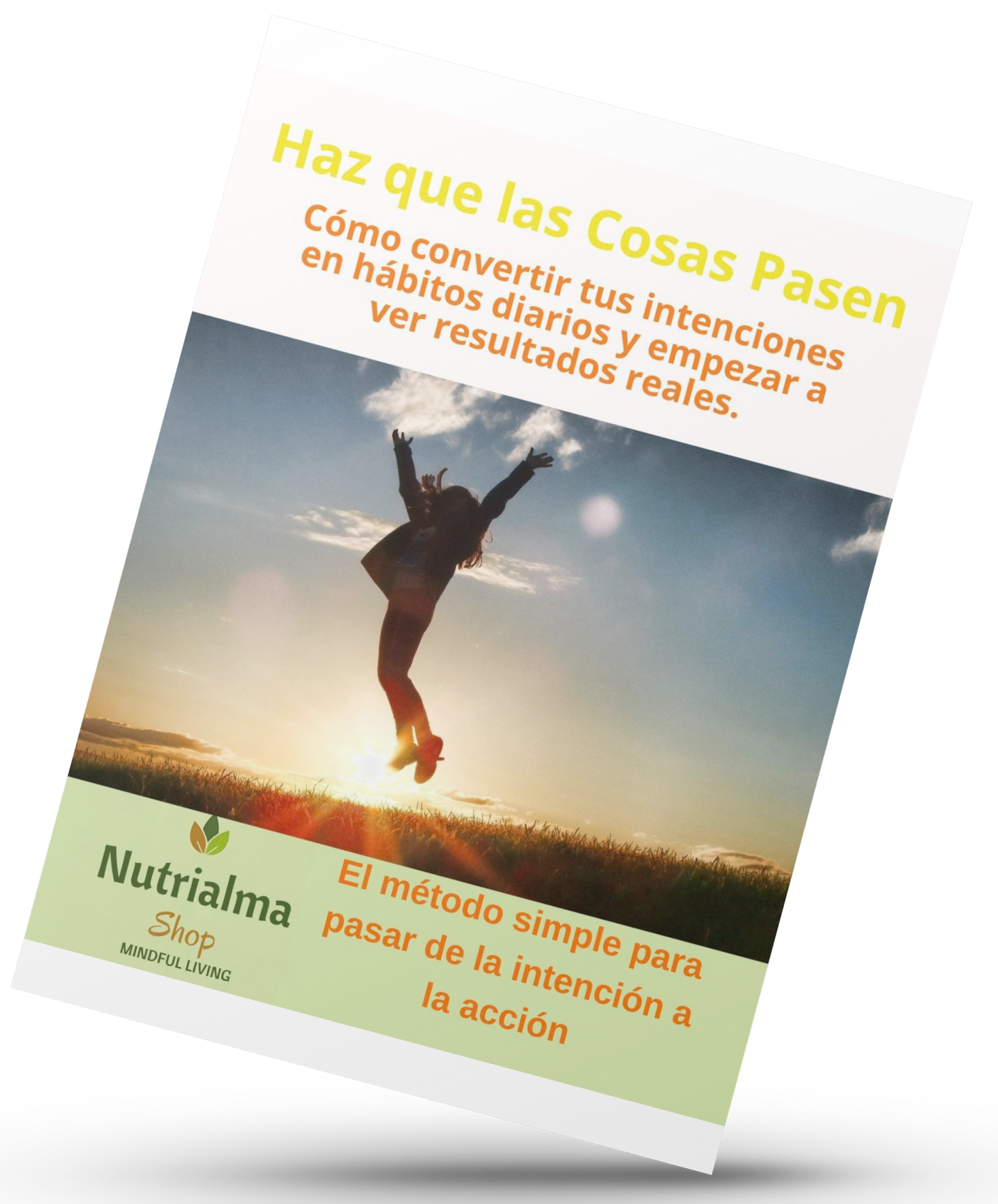 Haz Que Las Cosas Pasen: de la intención a la acción