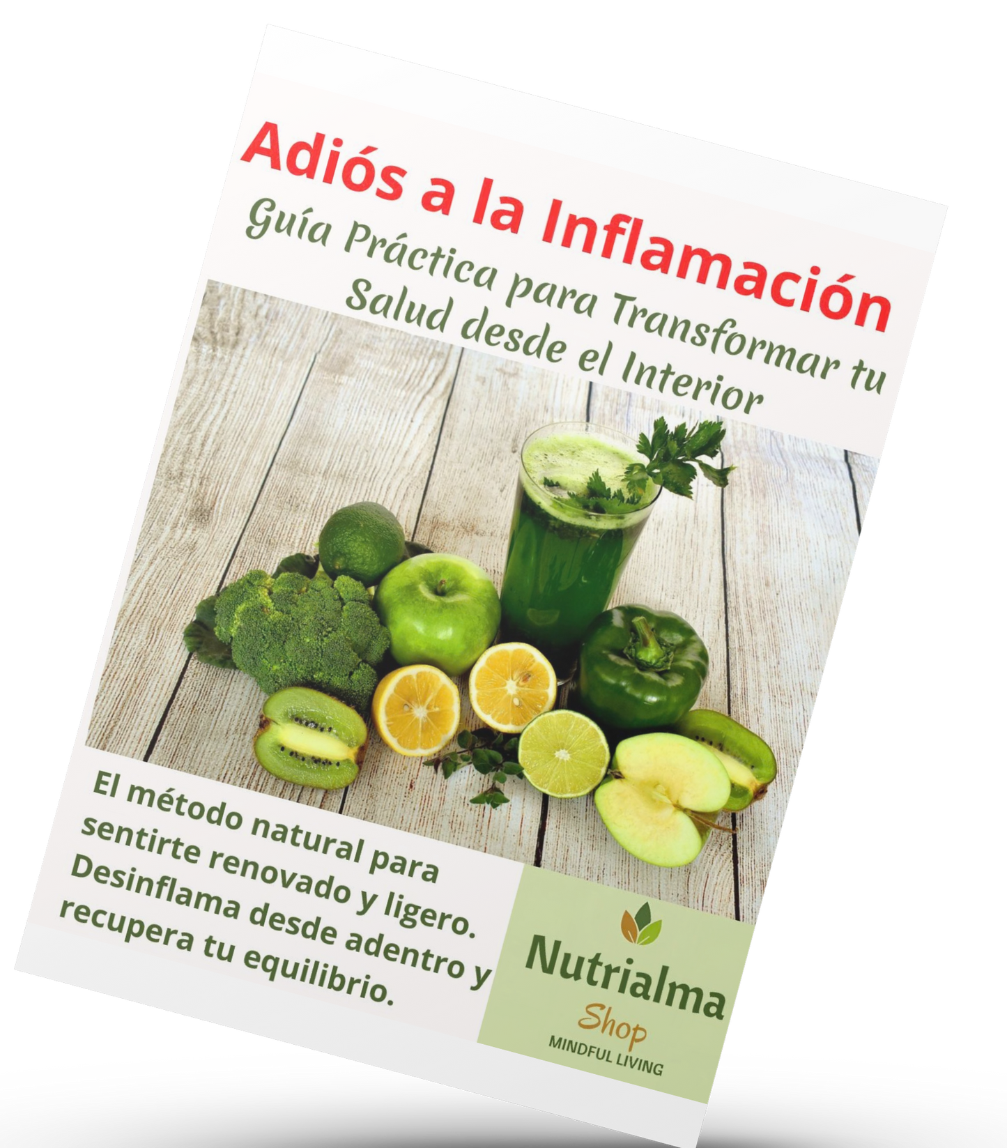 Adiós a la Inflamación: Guía Práctica para Transformar tu Salud desde el Interior