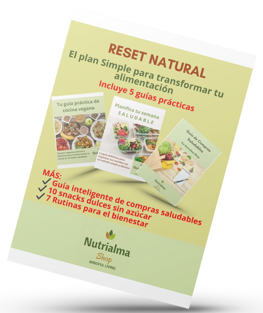 Reset Natural – Sistema de alimentación consciente con +50 recetas plant-based, planificación semanal y hábitos de bienestar