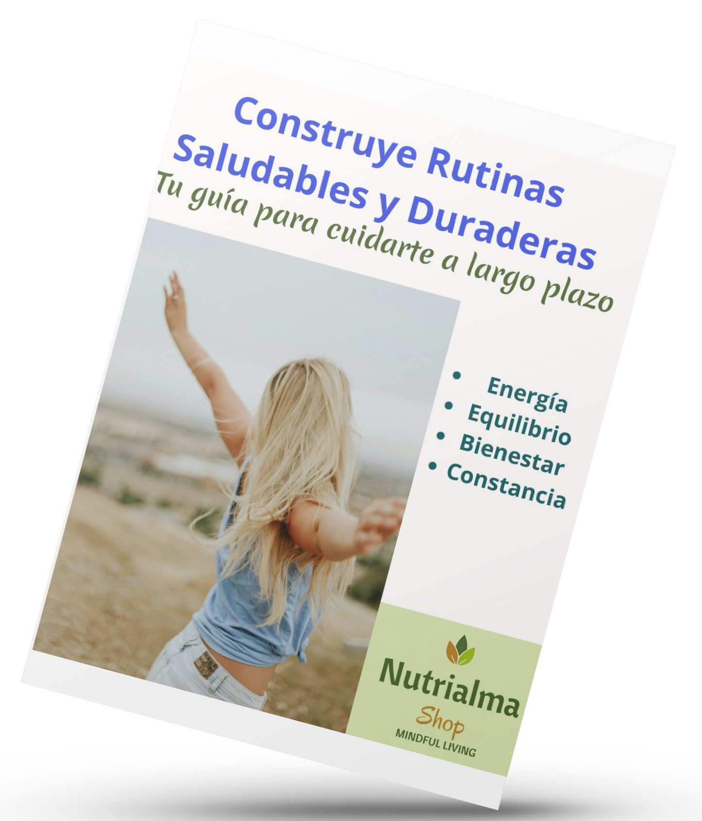 Construye Rutinas Saludables y Duraderas: Tu Guía para Cuidarte a Largo Plazo