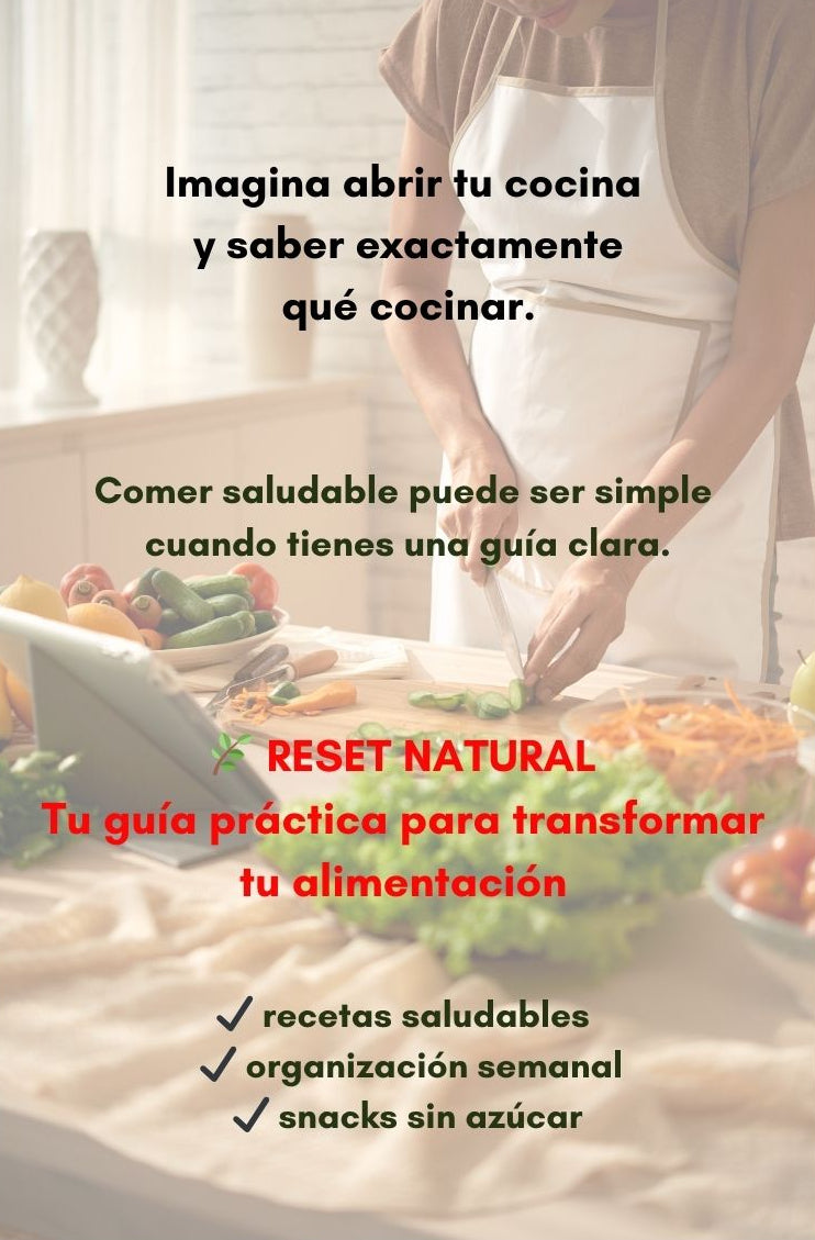 Reset Natural – Sistema de alimentación consciente con +50 recetas plant-based, planificación semanal y hábitos de bienestar